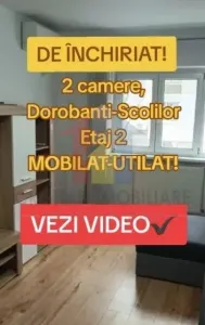 2 camere Mobilat si Utilat, etaj 2, Dorobanti - Scolilor - Braila